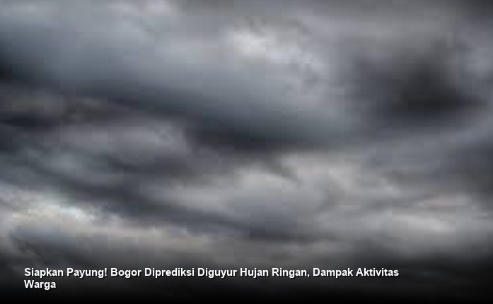 Siapkan Payung! Bogor Diprediksi Diguyur Hujan Ringan, Dampak Aktivitas Warga