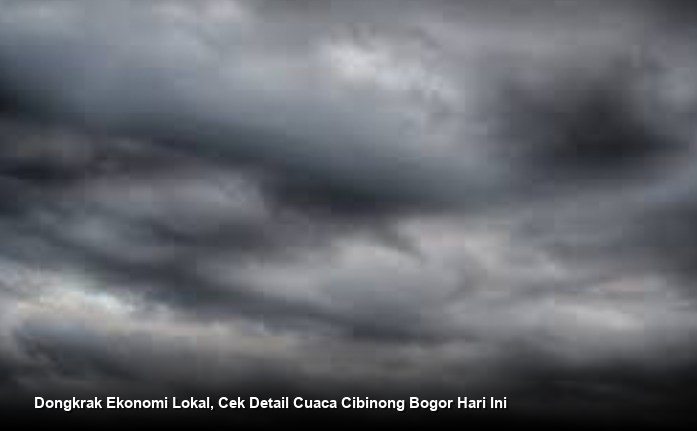 Dongkrak Ekonomi Lokal, Cek Detail Cuaca Cibinong Bogor Hari Ini
